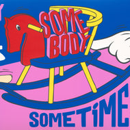 EVERY BODY NEEDS SOME BODY SEMETIMES